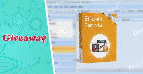 (Giveaway) Nhận ngay bản quyền miễn phí Efficient Reminder, phần mềm quản lý lịch làm việc và nhắc nhở ghi chú từ ngày 10/5.