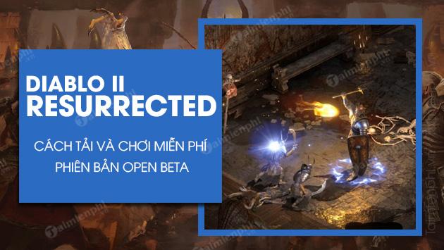 Cách tải và chơi Diablo II Resurrected Open Beta miễn phí