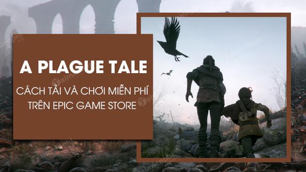 Tải và chơi A Plague Tale miễn phí trên Epic Game Store