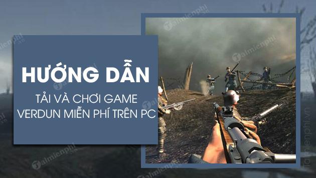 Hướng dẫn tải và chơi game Verdun miễn phí trên PC