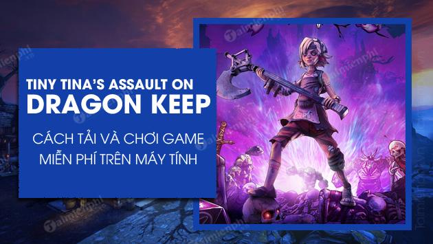 Epic Games Store tặng miễn phí Tiny Tina's Assault on Dragon Keep