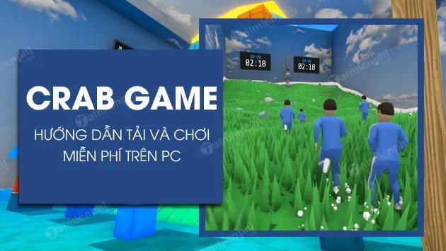 Tải và Cài Crab Game Miễn Phí trên PC