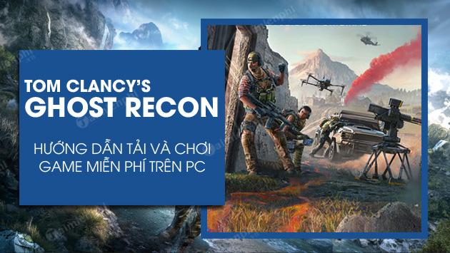 Tải và chơi Tom Clancy's Ghost Recon miễn phí