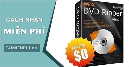 Cách nhận miễn phí bản quyền WinX DVD Ripper Platinum như thế nào?