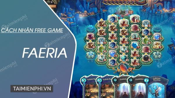 Hướng dẫn nhận game Faeria miễn phí trên PC