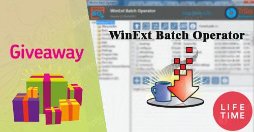 (Giveaway) Nhận miễn phí bản quyền WinExt Batch Operator, hỗ trợ hiển thị và tương tác thư mục, file dễ dàng.