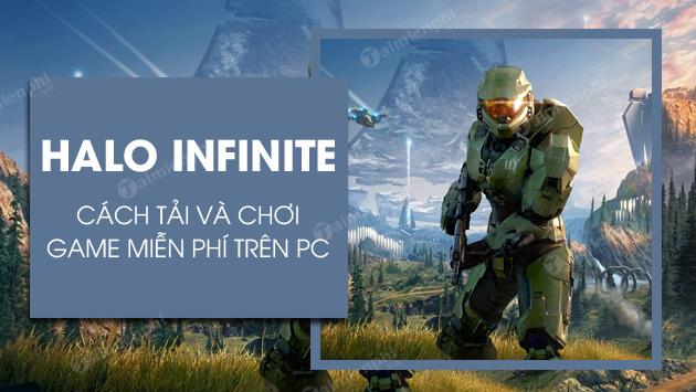 Tải và chơi Halo Infinite miễn phí trên PC