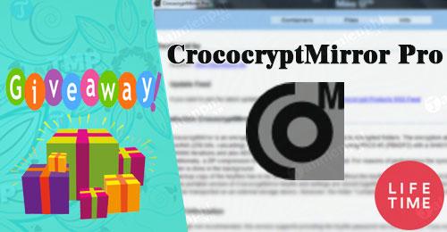 (Giveaway) Nhận Bản Quyền Miễn Phí CrococryptMirror Pro - Công Cụ Mã Hóa & Sao Lưu Tập Tin