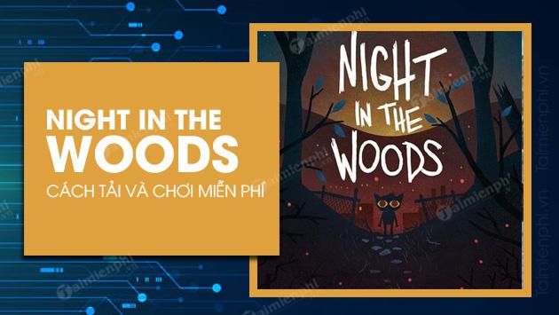 Epic Games Store Tặng Miễn Phí Night in the Woods: Cơ Hội Khám Phá Thế Giới Phiêu Lưu Độc Đáo