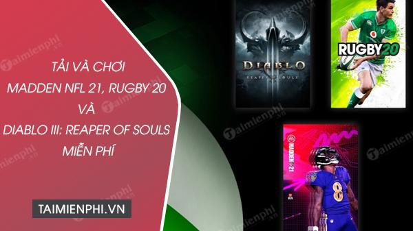 Tải và chơi Madden NFL 21, Rugby 20, Diablo III miễn phí từ Free Play Days