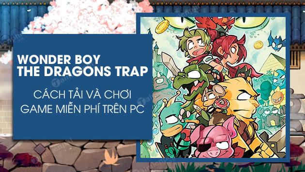 Cách tải Wonder Boy The Dragons Trap miễn phí trên PC